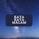 Kata-Kata Malam Penuh Makna