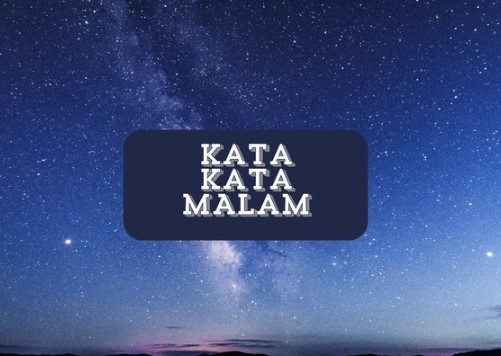 Kata-Kata Malam Penuh Makna